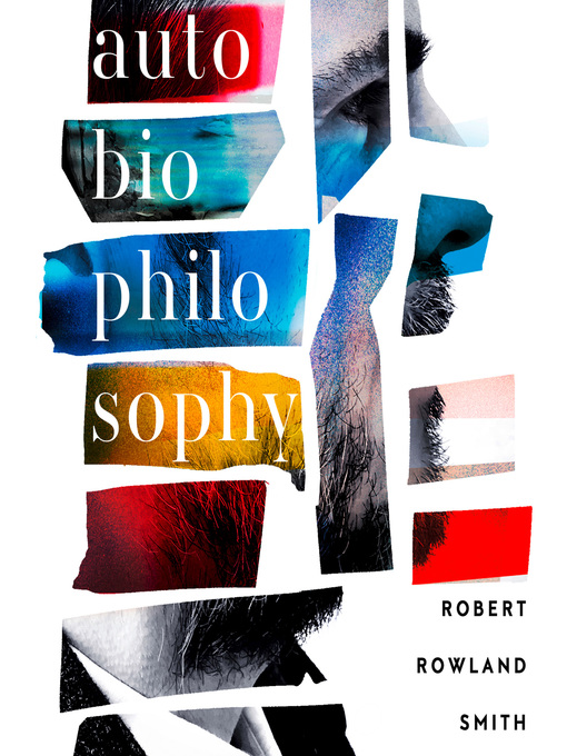 Title details for AutoBioPhilosophy by Robert Rowland Smith - Available